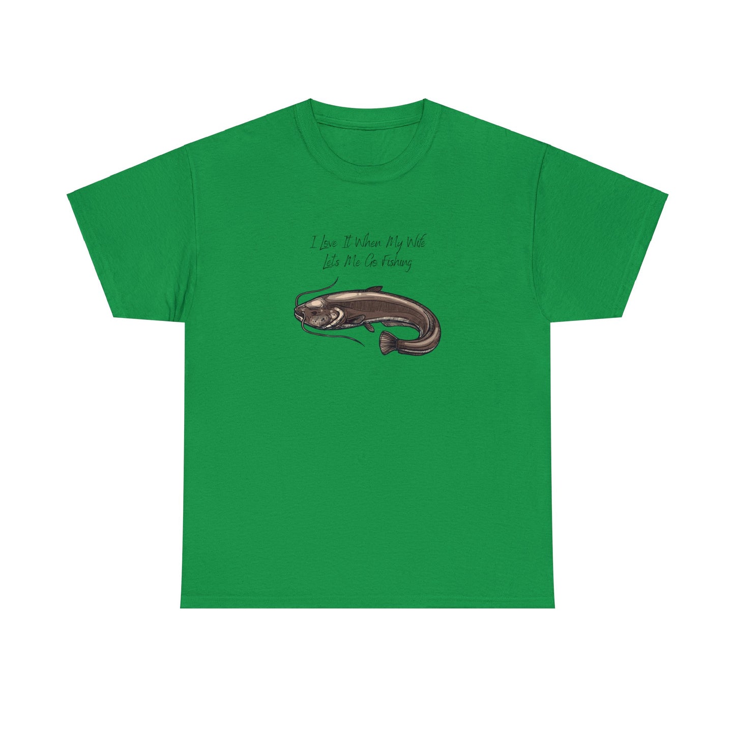 Unisex Heavy Cotton Tee Adult/Teen Activewear I Love It When My Wife Lets Me Go Fishing in Black with a Picture of a Catfish T-shirt is Available in Many Colors