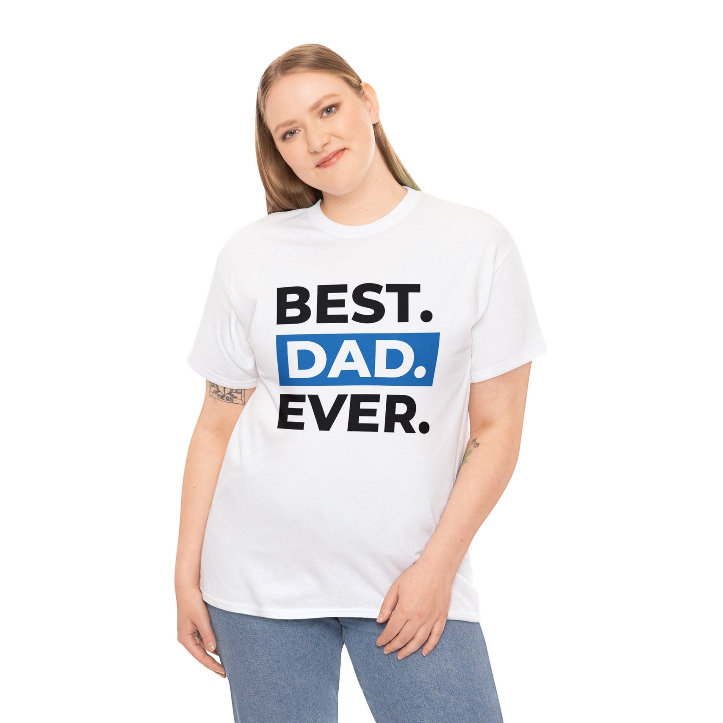 Unisex Heavy Cotton Tee Adult Activewear Best Dad Ever in Black Shirt Comes In Many Colors