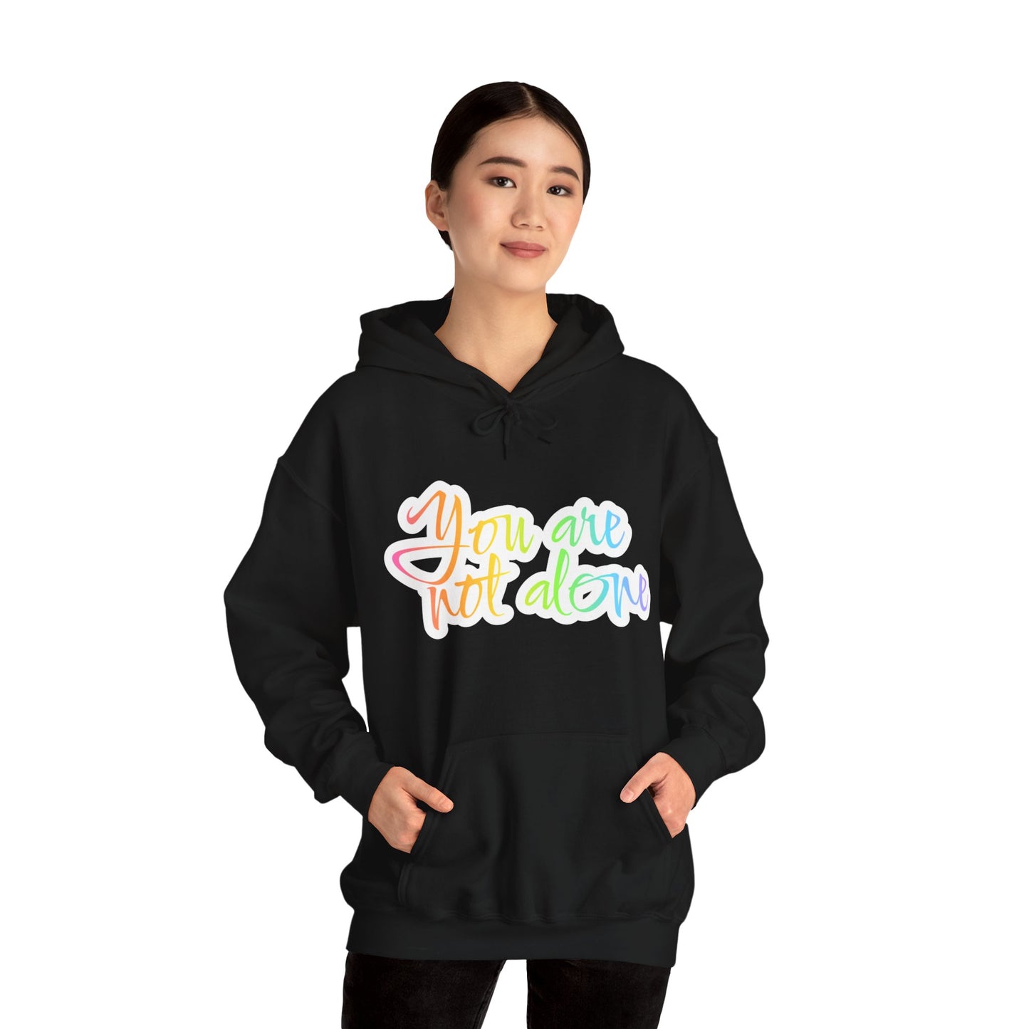 Unisex Heavy Blend™ Hooded Sweatshirt Adult/Teen Activewear YOU ARE NOT ALONE Colors Pink Purple White Yellow Green Blue Writing