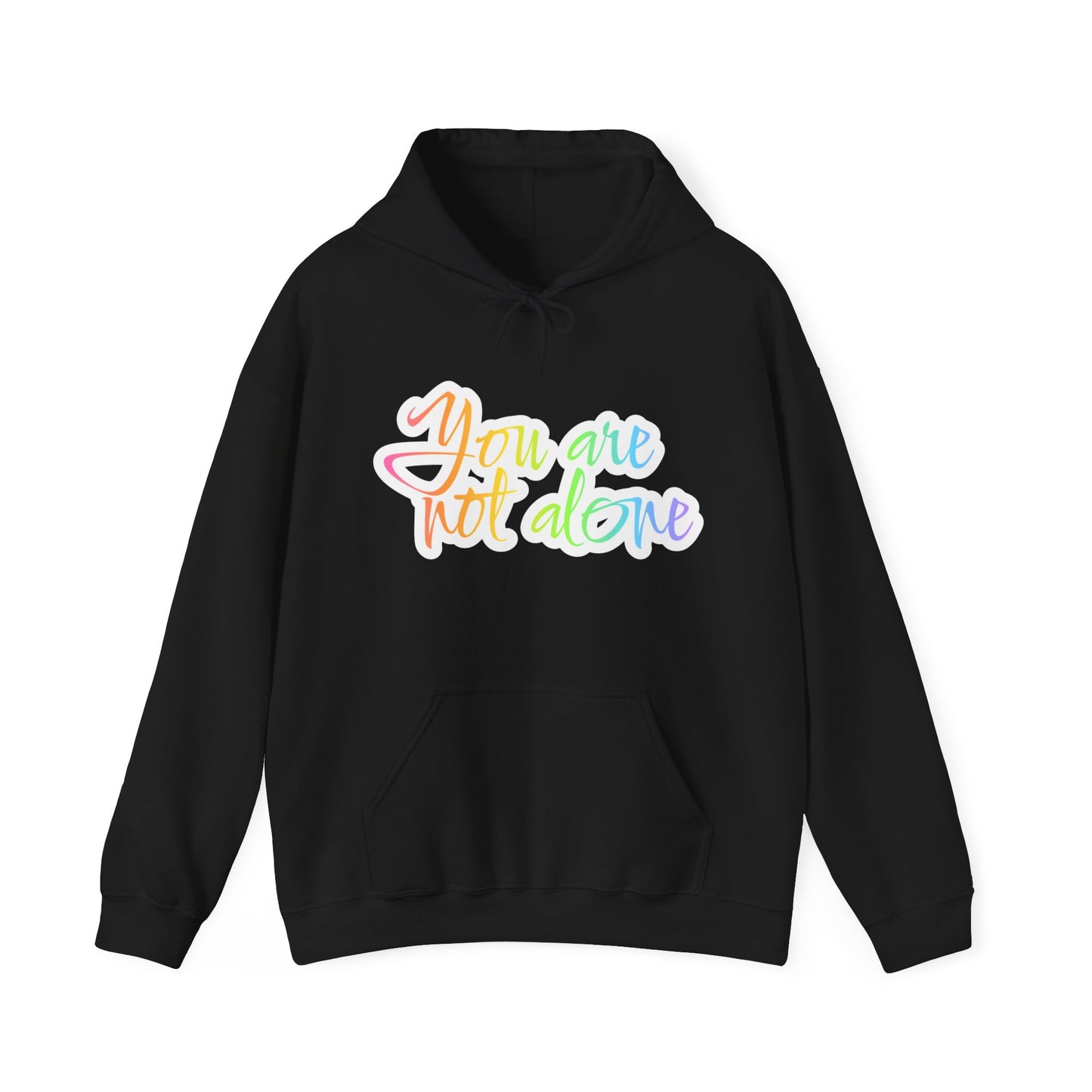 Unisex Heavy Blend™ Hooded Sweatshirt Adult/Teen Activewear YOU ARE NOT ALONE Colors Pink Purple White Yellow Green Blue Writing