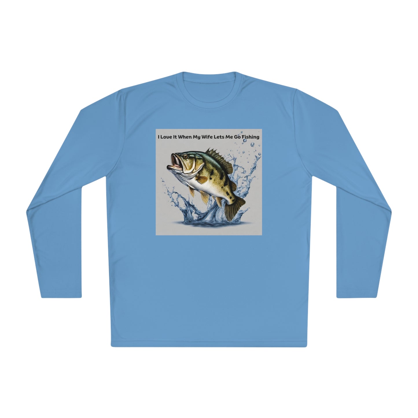 Unisex Lightweight Long Sleeve Tee Adult Activewear I Love It When My Wife Lets Me Go Fishing