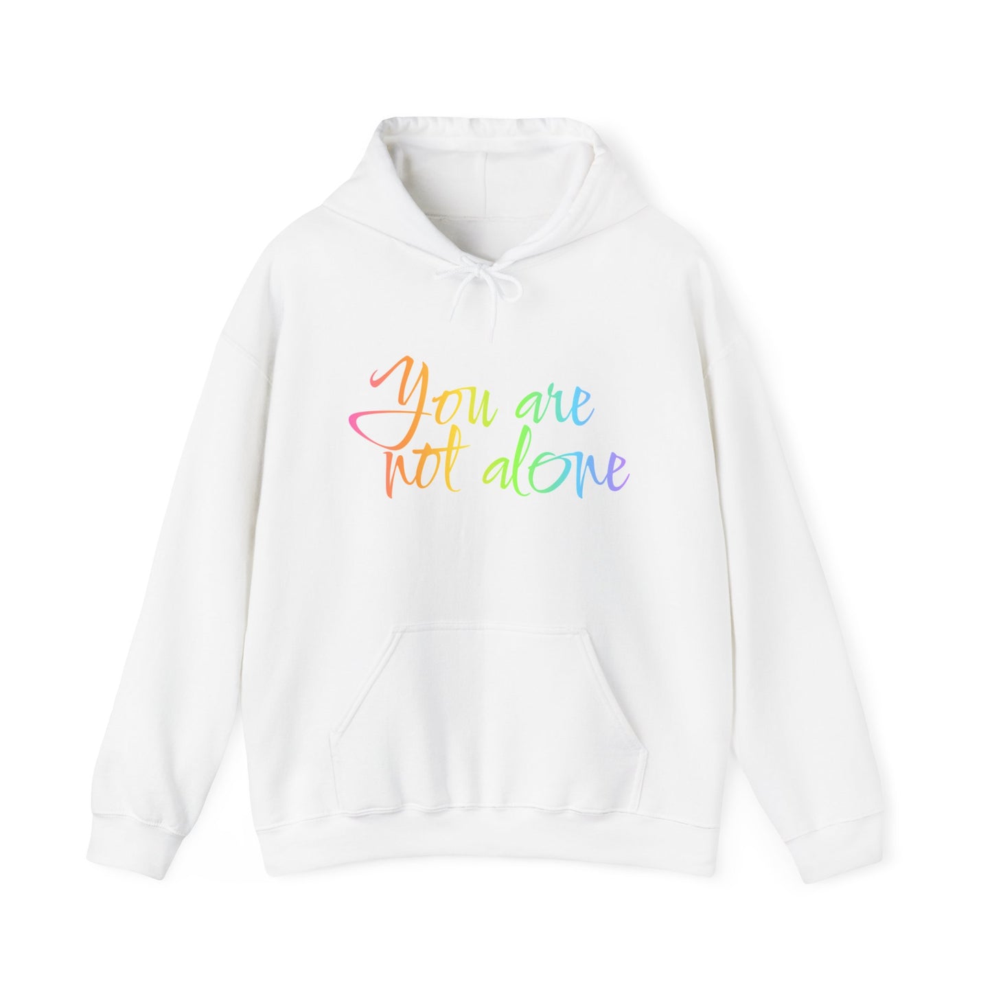 Unisex Heavy Blend™ Hooded Sweatshirt Adult/Teen Activewear YOU ARE NOT ALONE Colors Pink Purple White Yellow Green Blue Writing