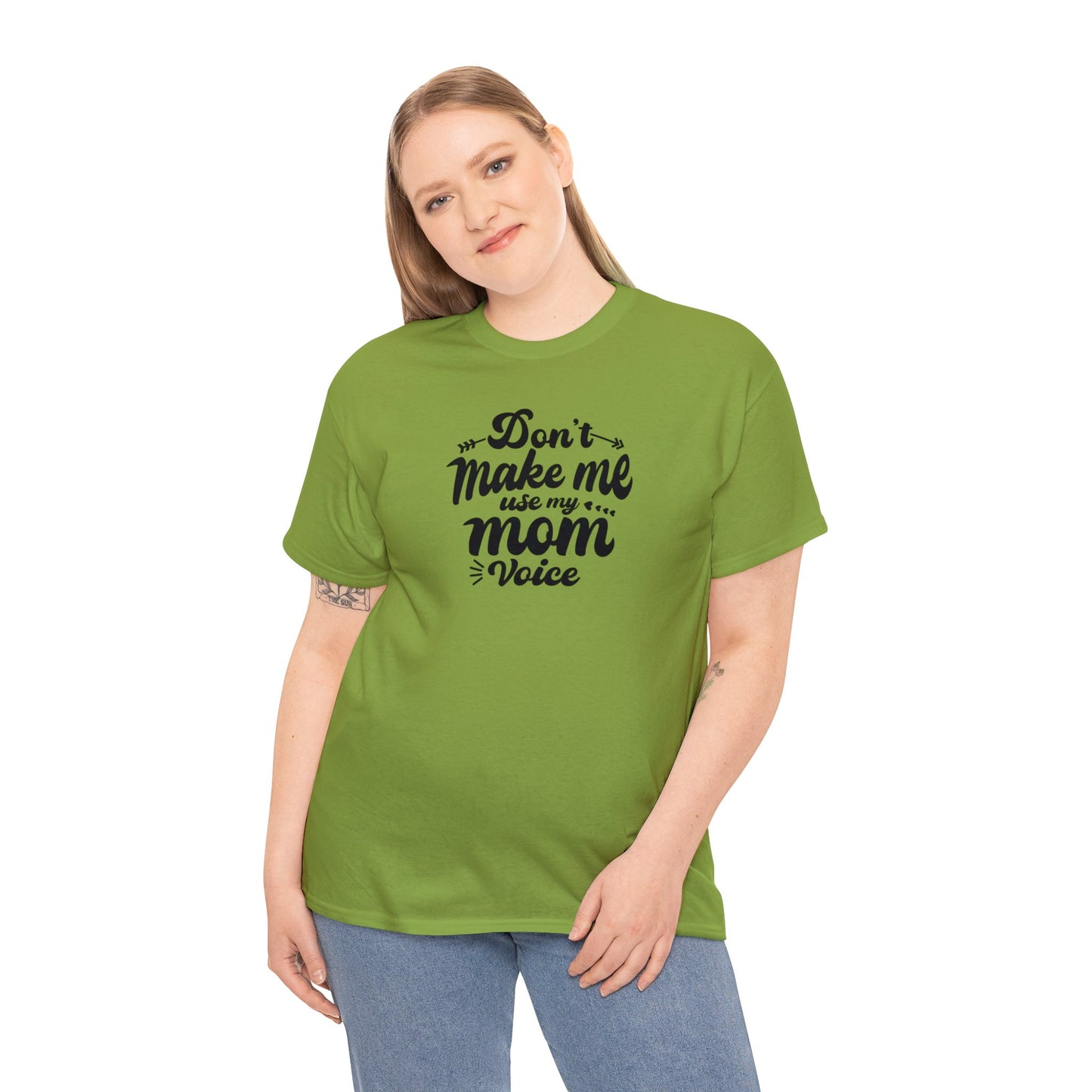 Unisex Heavy Cotton Tee Activewear Don't make me use my Mom voice in Black Writing Customizable Many Colors Available