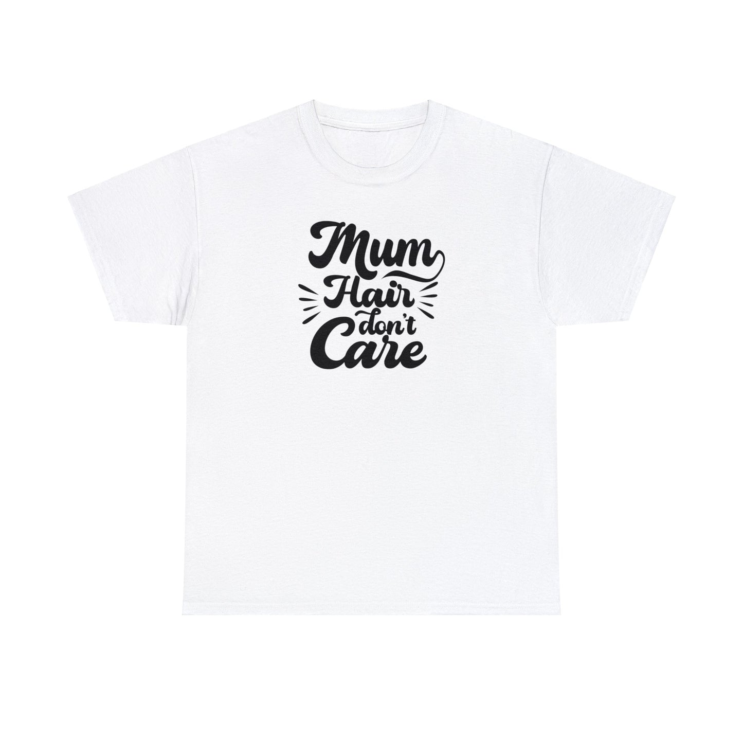 Unisex Heavy Cotton Tee Activewear Mom Hair Don't Care Black Writing