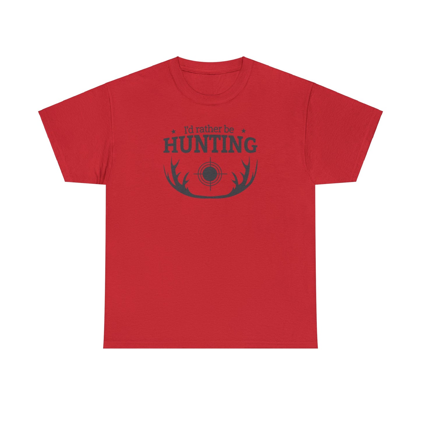 Unisex Heavy Cotton Tee Adult/Teen Activewear I'd Rather Be Hunting W/ Antlers in Black Writing Customizable Pur your Husbands Name on It Call 603-377-1833