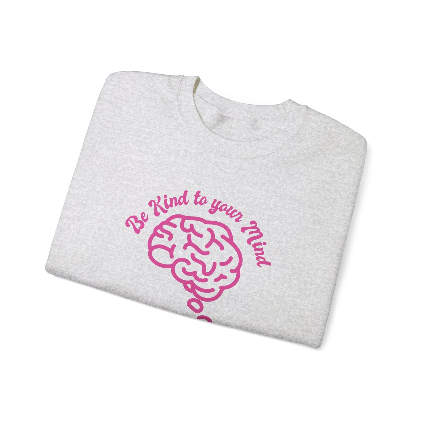 Unisex Heavy Blend™ Crewneck Sweatshirt Adult/Teen Activewear Be Kind To Your Mind in Pink with a Pink Brain