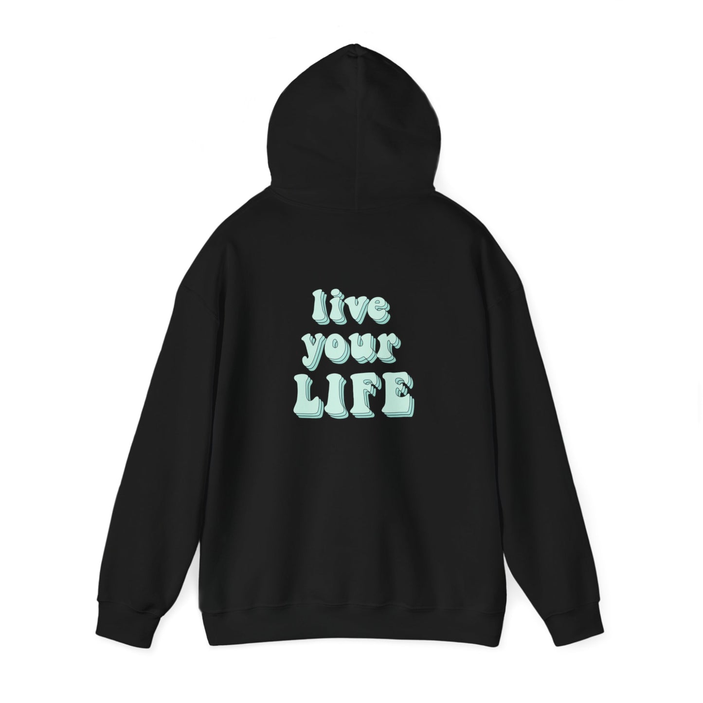 Unisex Heavy Blend™ Hooded Sweatshirt Adult/Teen Activewear Live Your Life in Light Teal-Blue Writing