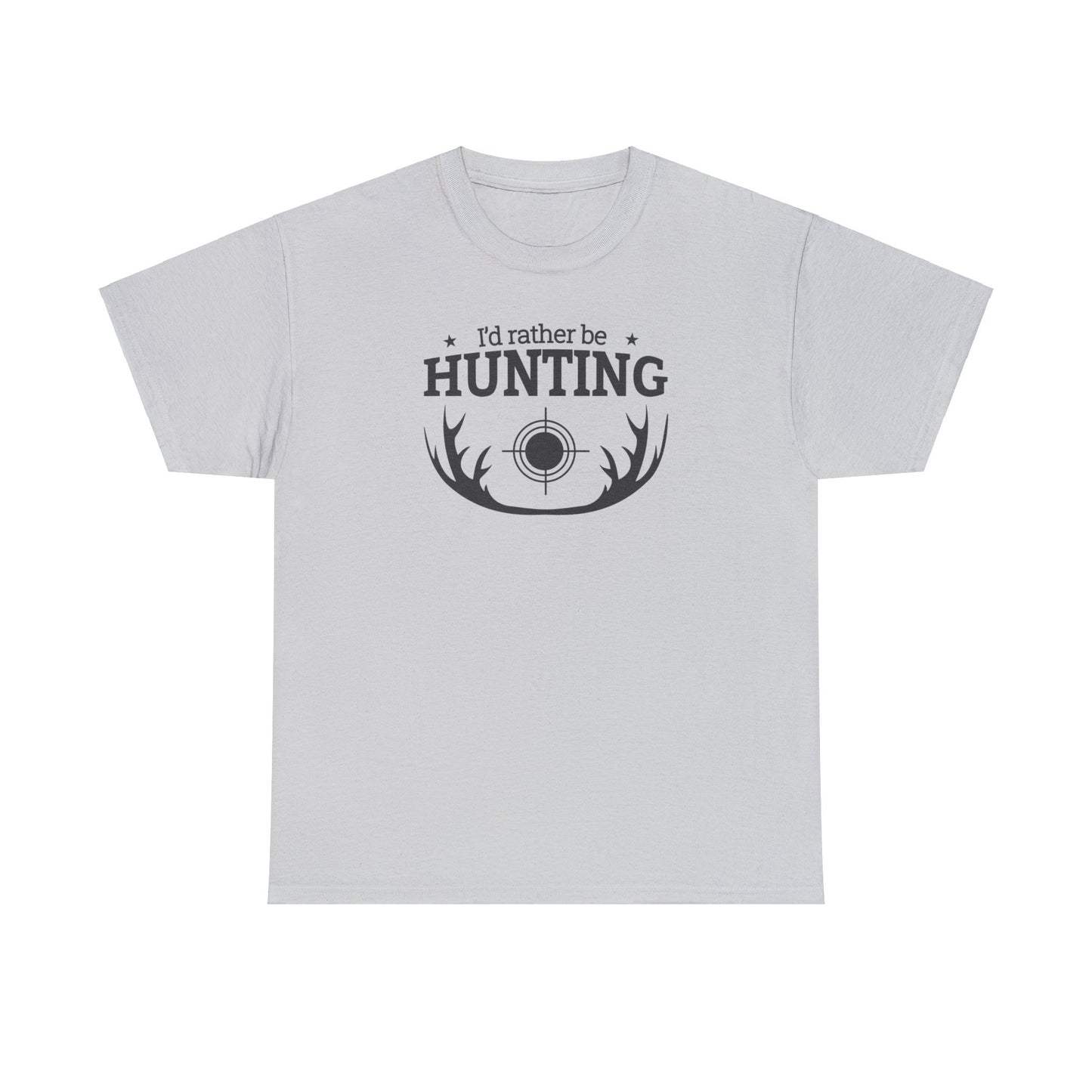 Unisex Heavy Cotton Tee Adult/Teen Activewear I'd Rather Be Hunting W/ Antlers in Black Writing Customizable Pur your Husbands Name on It Call 603-377-1833