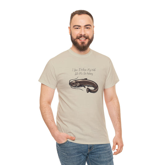 Unisex Heavy Cotton Tee Adult/Teen Activewear I Love It When My Wife Lets Me Go Fishing in Black with a Picture of a Catfish T-shirt is Available in Many Colors