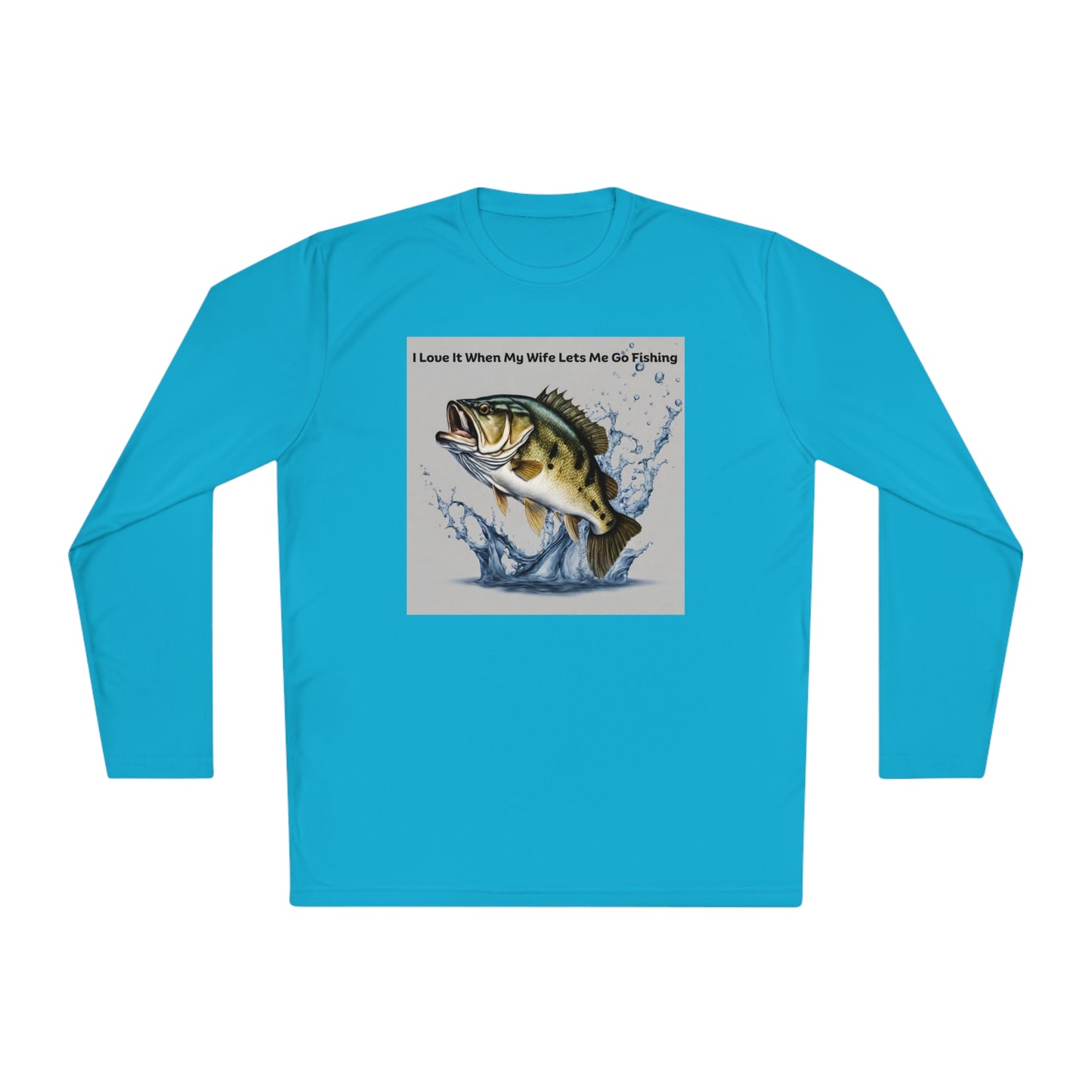 Unisex Lightweight Long Sleeve Tee Adult Activewear I Love It When My Wife Lets Me Go Fishing