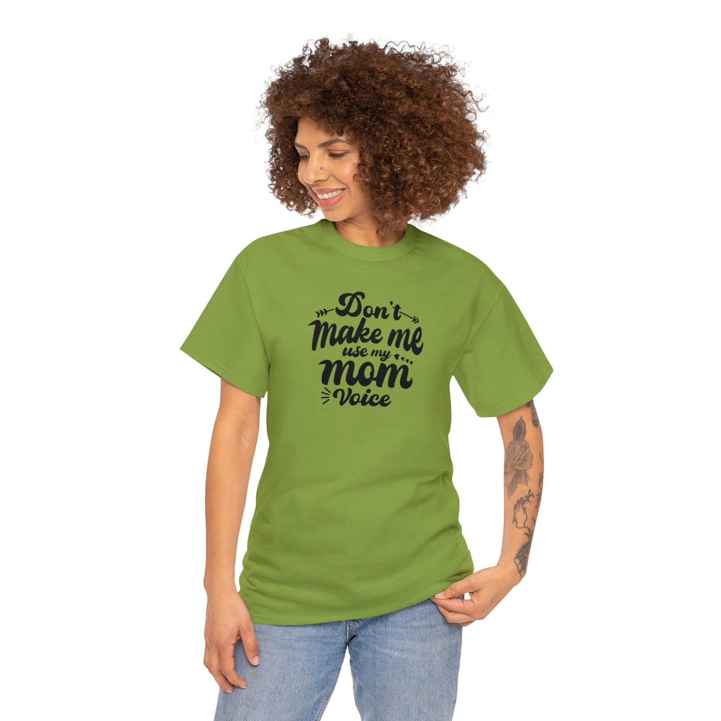 Unisex Heavy Cotton Tee Activewear Don't make me use my Mom voice in Black Writing Customizable Many Colors Available