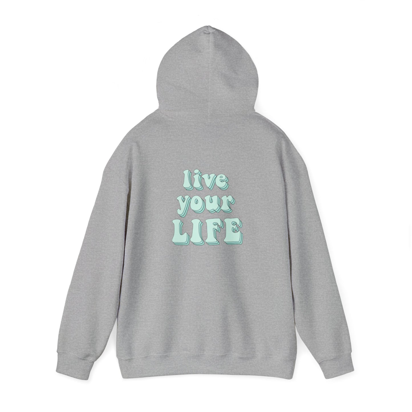 Unisex Heavy Blend™ Hooded Sweatshirt Adult/Teen Activewear Live Your Life in Light Teal-Blue Writing