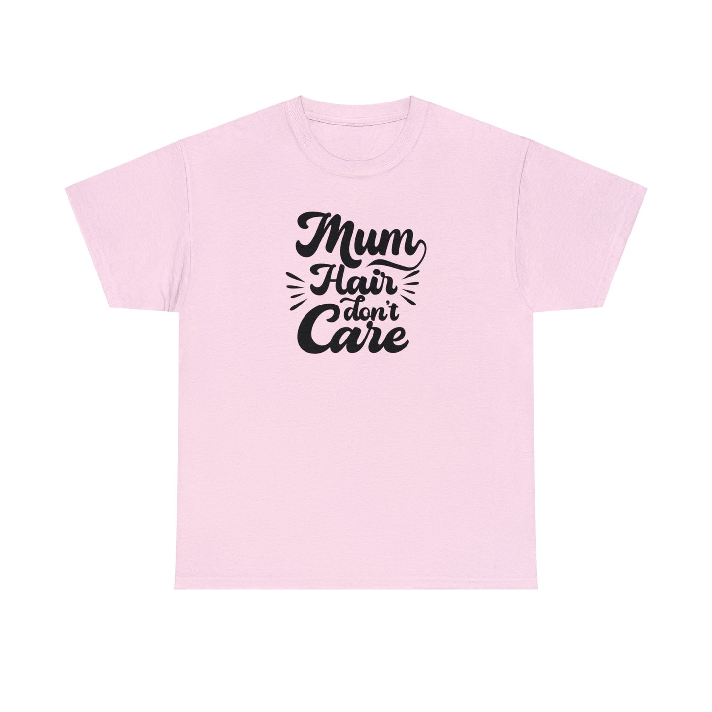 Unisex Heavy Cotton Tee Activewear Mom Hair Don't Care Black Writing