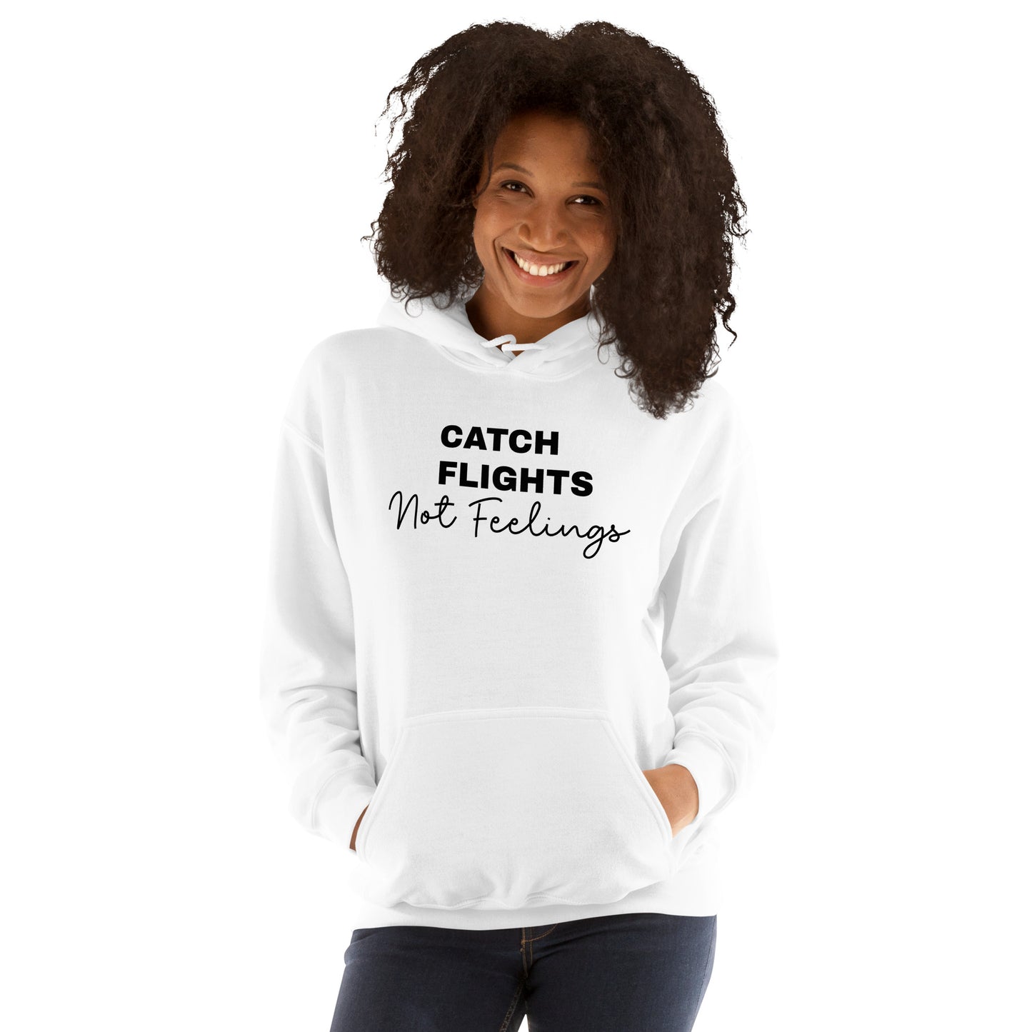 Catch Flights Not Feelings Unisex Hoodie Adult/Teen Activewear